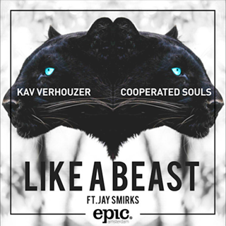 Like A Beast by Kav Verhouzer & Cooperated Souls ft Jay Smirks Download
