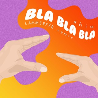 Bla Bla Bla by Shio Download