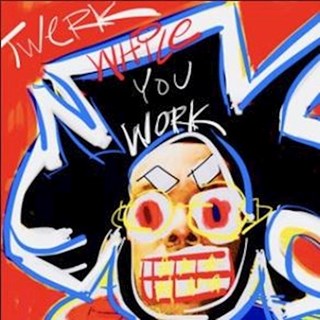 Twerk While You Work by Strip Club Kingz Download