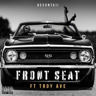 Front Seat by Devontaii ft Troy Ave Download