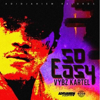 So Easy by Vybz Kartel Download