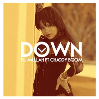 Down by DJ Mullah ft Chaddy Boom Download