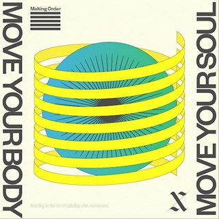 Move Your Body by Melting Order Download