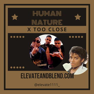 Too Close X Human Nature Elevate Blend Redrum by Mj X Next Download