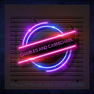 Playing On My Mind by Charles And Carmichael Download