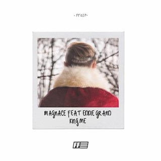King Me by Magnace ft Eddie Grand Download