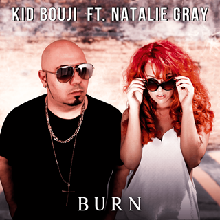 Burn by Kid Bouji X Natalie Gray Download