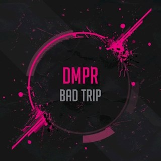 Bad Trip by Dmpr Download