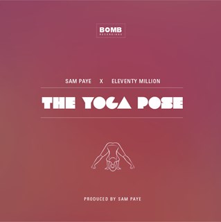 The Yoga Pose by Sam Paye & Eleventy Million Download