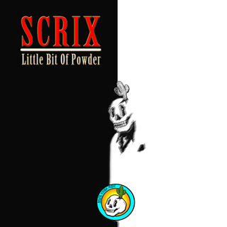 Little Bit Of Powder by Scrix Download
