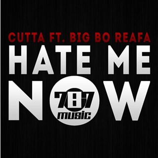 Hate Me Now by Cutta ft Big Bo Download