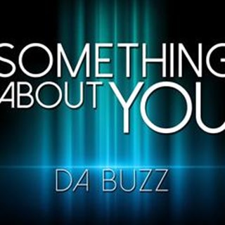 Something About You by Da Buzz Download