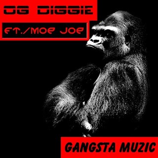 Gangsta Muzic by OG Diggie ft Moe Joe Download