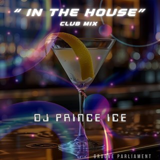 In The House by DJ Prince Ice Download