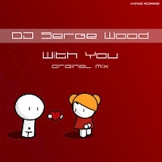 With You by DJ Serge Wood Download
