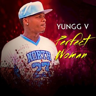 Perfect Woman by Yungg V Download