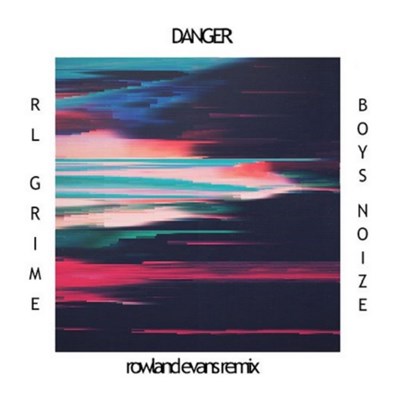 RL Grime ft Boys Noize-Danger (Rowland Evans Remix)