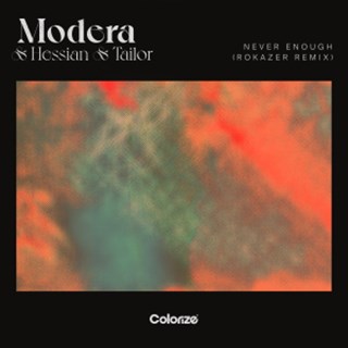 Never Enough by Modera & Hessian ft Tailor Download