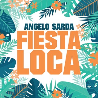 Fiesta Loca by Angelo Sarda Download
