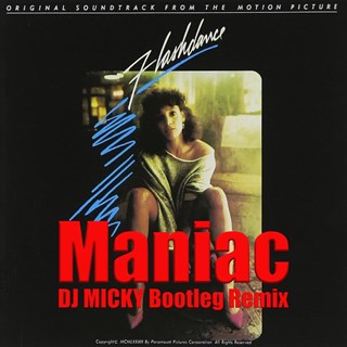 Maniac Bootleg Remix by DJ Micky Download