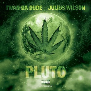 Pluto by Twan Da Dude ft Julius Wilson Download