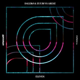Eleven by Dalero & Zuubi vs Aresz Download
