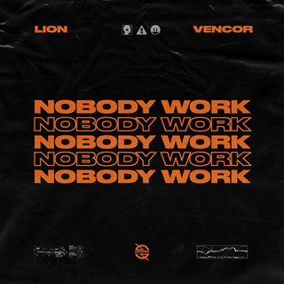 Nobody Work by Lion X Vencor Download