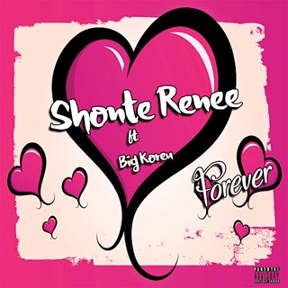 Forever by Shonte Renee ft Big Korey Download