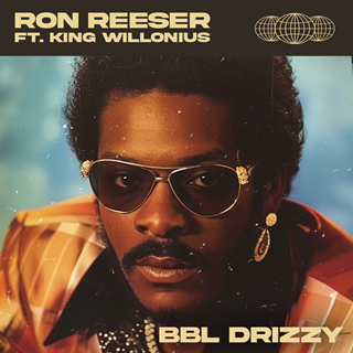 Bbl Drizzy by Ron Reeser ft King Willonius Download