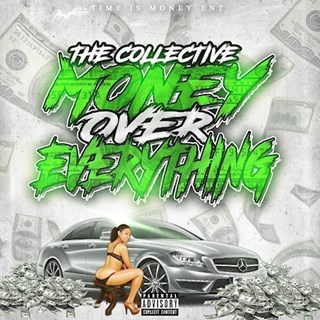 Money Over Everything by The Collective ft Young Droop Download