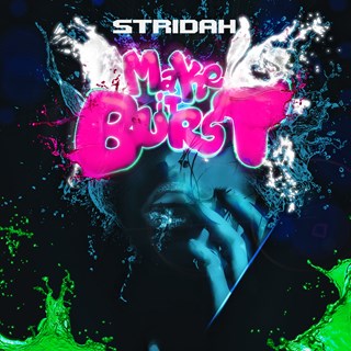 Make It Burst by Stridah Download