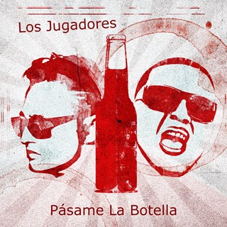 Pasame La Botella by Los Jugadores Download