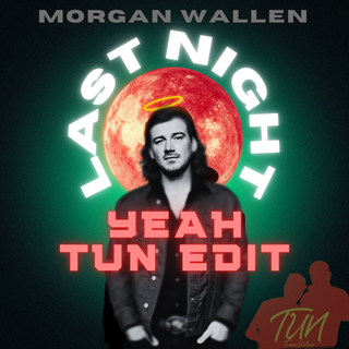 Yeah Last Night by Morgan Wallen ft Usher ft Tun Download