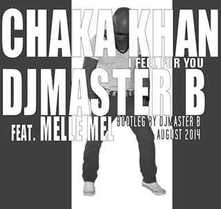 I Feel For You by Chaka Khan ft Melle Mel Download