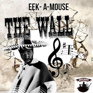 The Wall by Eek A Mouse Download