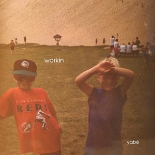 Workin by Yabe Download