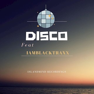 Disco by I Am Black Traxx Download