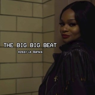 Big Big Beat by Azealia Banks Download