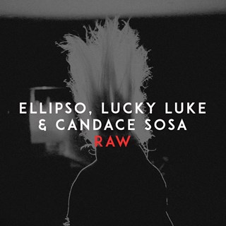 Raw by Ellipso, Lucky Luke & Candace Sosa Download