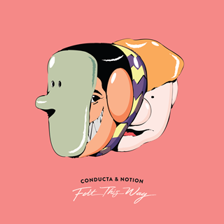 Felt This Way by Conducta & Notion Download