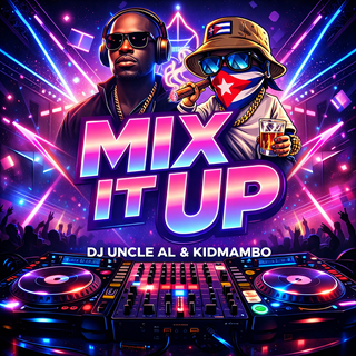 Mix It Up by DJ Uncle Al X DJ Cubanito X Kidmambo Download