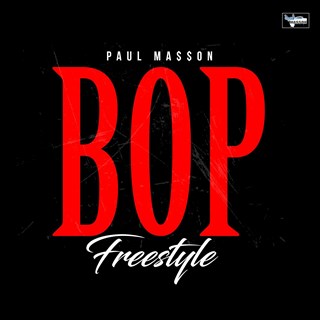 Bop Freestyle by Paul Masson Download