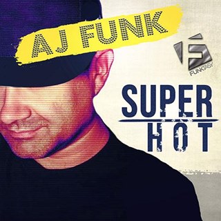 Super Hot by AJ Funk Download