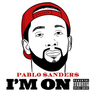 Im On by Pablo Sanders Download
