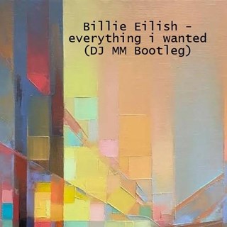 Everything I Wanted by Billie Eilish Download