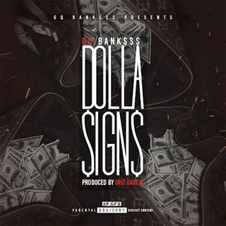 Dolla Signs by GQ Banks Download