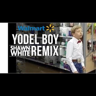 Walmart Yodel Boy by Shawn White Download