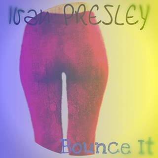 Bounce It by Ivan Presley Download