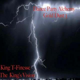 The Kings Vision Dance Party Alchemy by King T Finesse Download