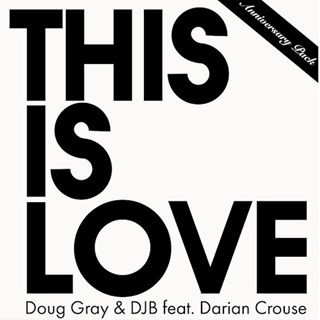 This Is Love by Doug Gray & Djb ft Darian Crouse Download